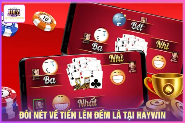 Tiến lên đếm lá Haywin cần có chiến thuật chơi rõ ràng